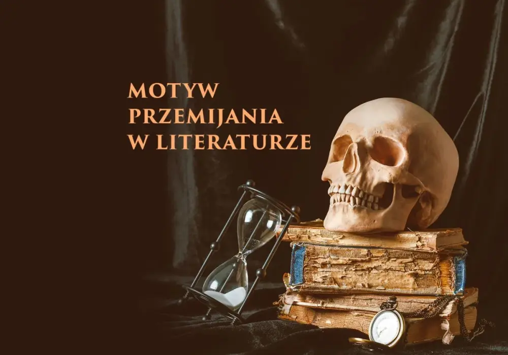 Motyw przemijania w literaturze - Jak go rozumieć? Symbole i przykłady