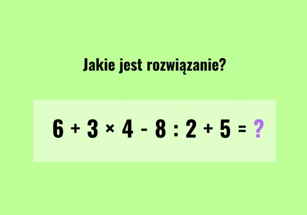 Kolejność wykonywania działań - jak liczyć poprawnie i bez błędów?