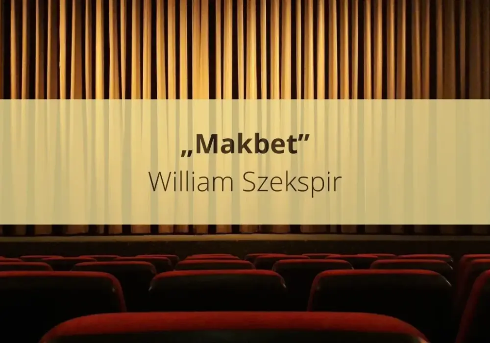 Makbet - streszczenie i opracowanie. Co warto wiedzieć na lekcję?