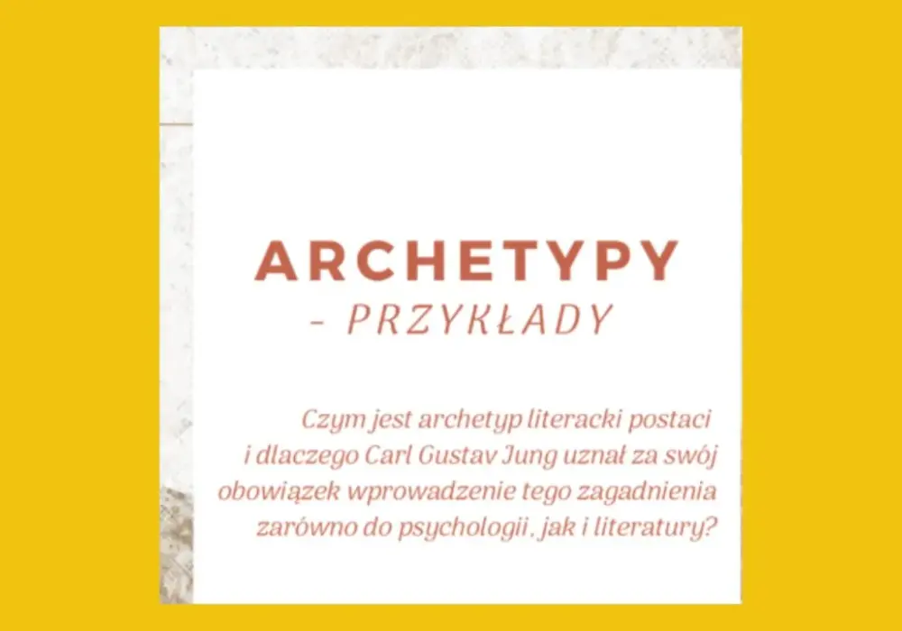 Archetyp w literaturze - Definicja, przykłady i jak go rozpoznać
