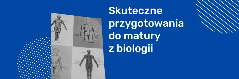 Jak zdać maturę z biologii na 90% i uniknąć najczęstszych błędów