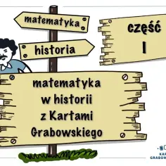 Znak drogowy z napisem "matematyka w historii z Kartami Grabowskiego" i postacią z wąsem. To nie hekatomba, a nauka!