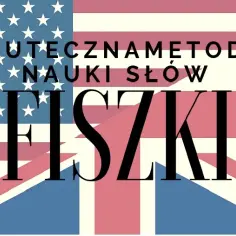 Jak uczyć się słówek angielski skutecznie i unikać frustracji