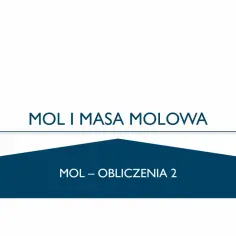 Slajd z chemii: "Mol i masa molowa", podtytuł "Mol – obliczenia 2". Poznaj wzór na liczbę moli.