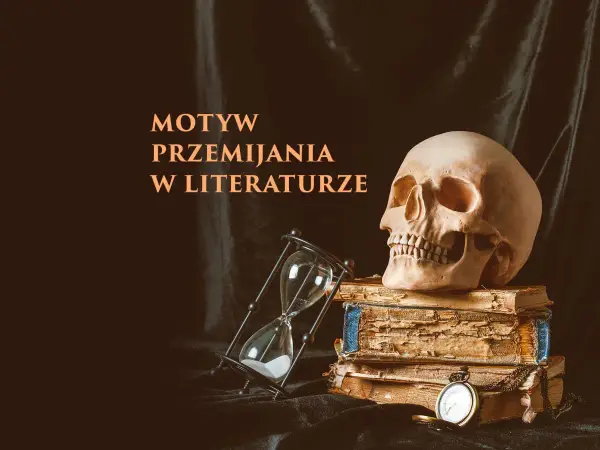 Motyw przemijania w literaturze - Jak go rozumieć? Symbole i przykłady