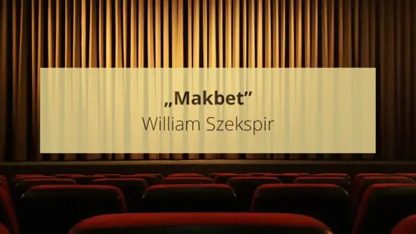 Makbet - streszczenie i opracowanie. Co warto wiedzieć na lekcję?