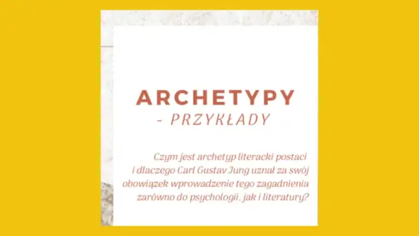 Archetyp w literaturze - Definicja, przykłady i jak go rozpoznać