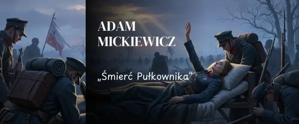 Śmierć pułkownika - Streszczenie, motywy i analiza. Kim był wódz?